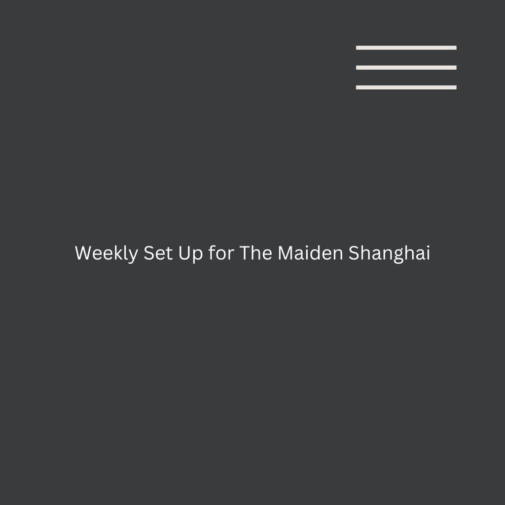 Weekly Set Up for Maiden Shanghai